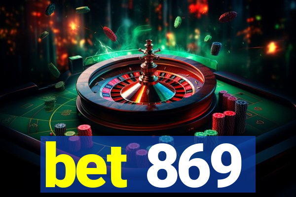 bet 869